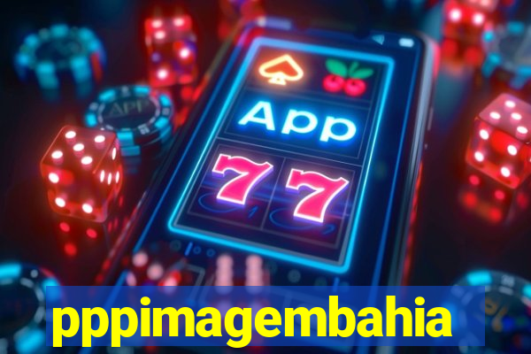 pppimagembahia