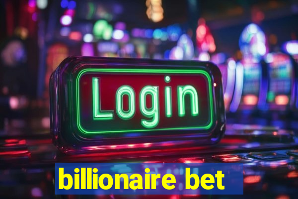 billionaire bet