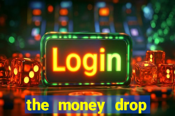 the money drop live casino