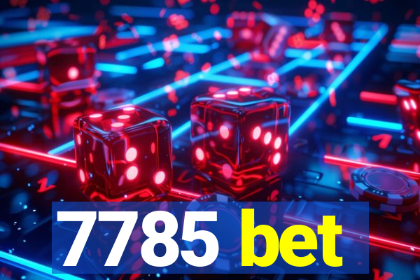 7785 bet