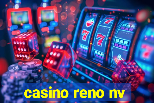 casino reno nv