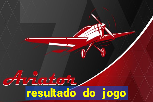 resultado do jogo da sertaneja de hoje