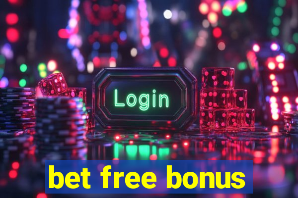 bet free bonus