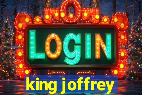 king joffrey