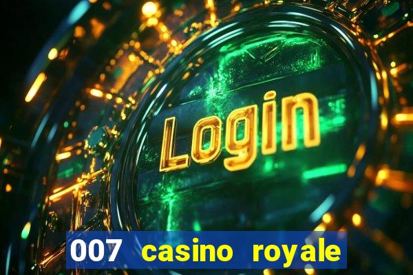 007 casino royale online leyendado