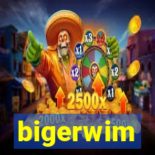 bigerwim