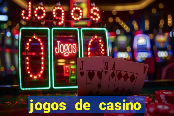 jogos de casino caca niqueis