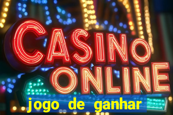 jogo de ganhar dinheiro slots