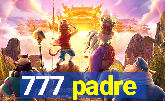 777 padre