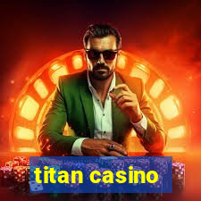 titan casino