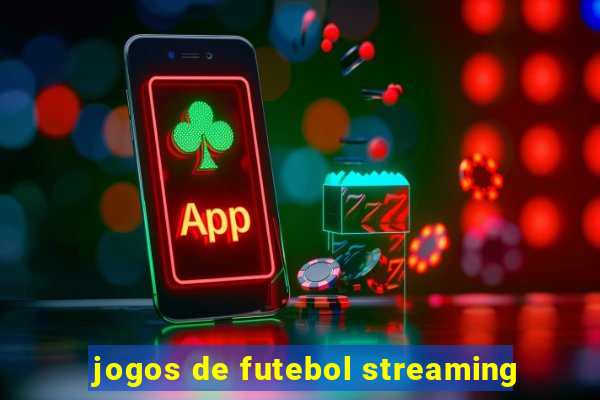 jogos de futebol streaming