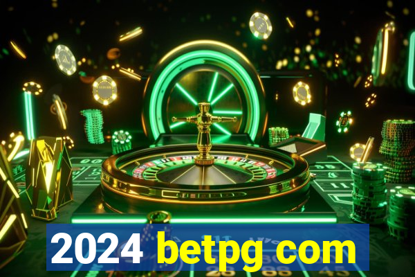 2024 betpg com