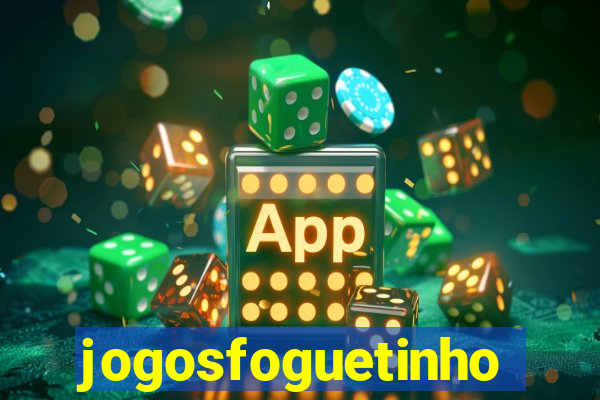 jogosfoguetinho