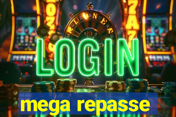 mega repasse