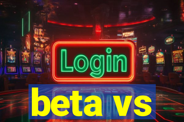 beta vs