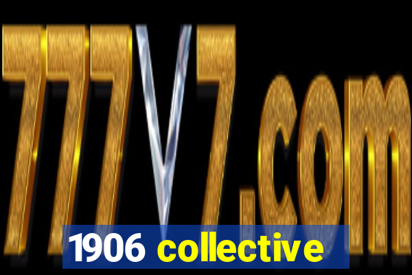 1906 collective