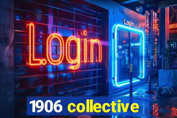 1906 collective