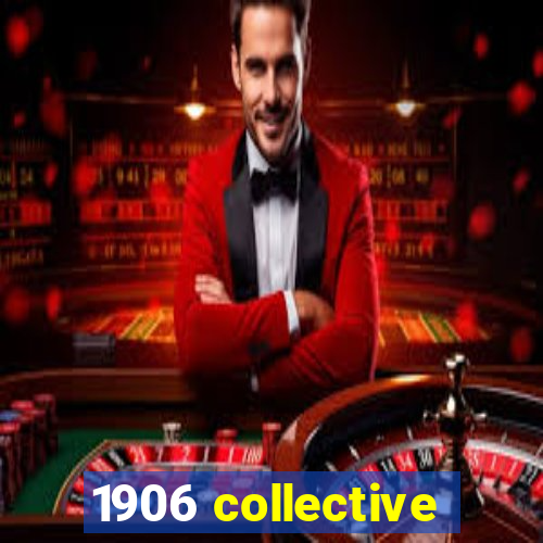 1906 collective