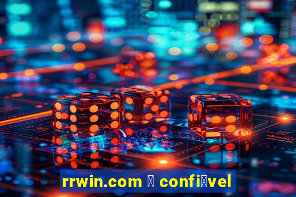 rrwin.com 茅 confi谩vel