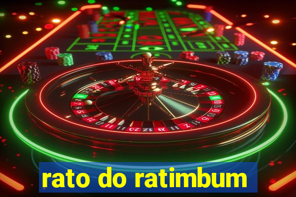 rato do ratimbum