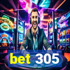 bet 305