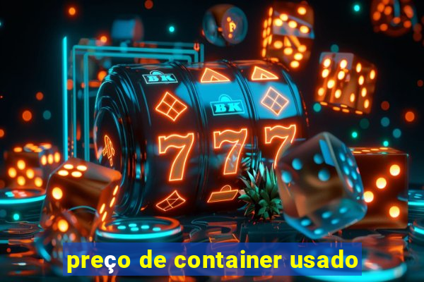 preço de container usado