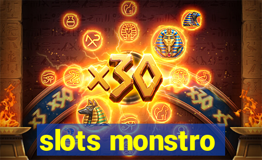 slots monstro