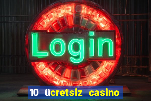 10 ücretsiz casino bonusu depozito yok