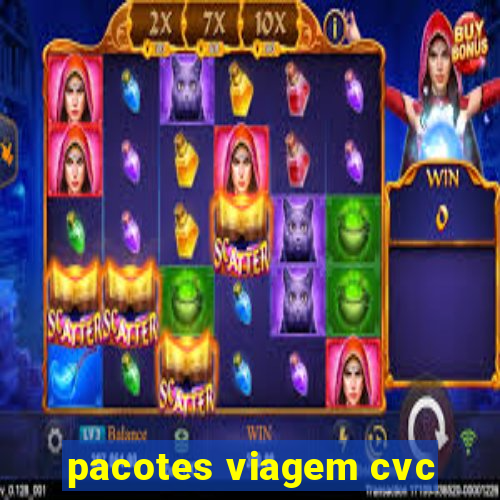 pacotes viagem cvc