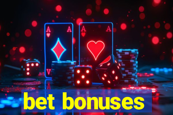 bet bonuses