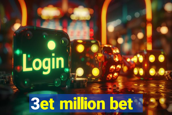 3et million bet