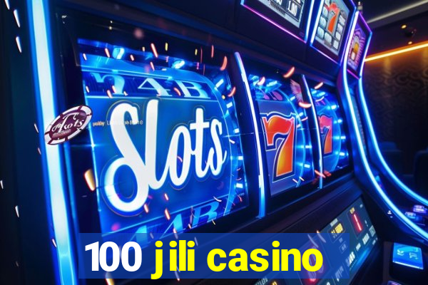 100 jili casino