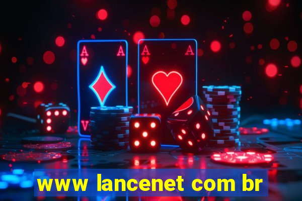 www lancenet com br