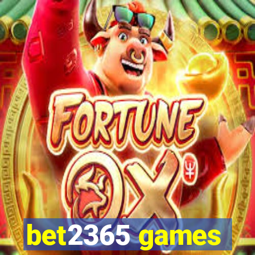 bet2365 games