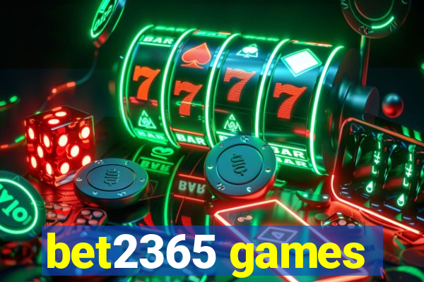 bet2365 games