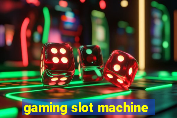 gaming slot machine