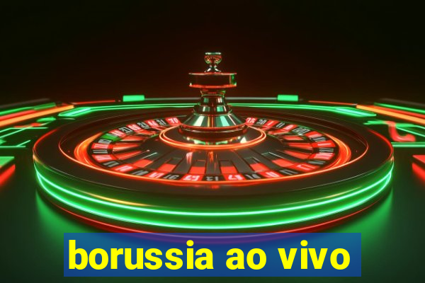 borussia ao vivo