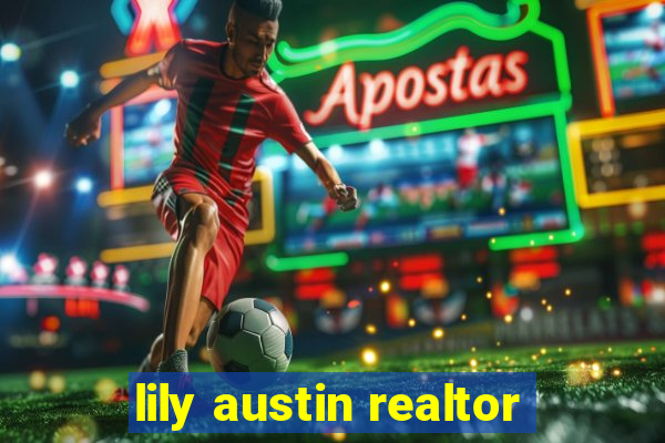 lily austin realtor