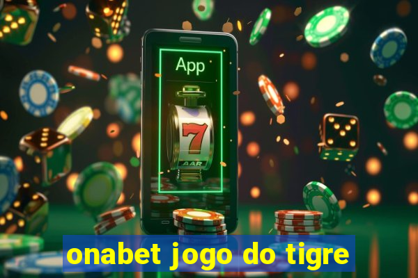 onabet jogo do tigre