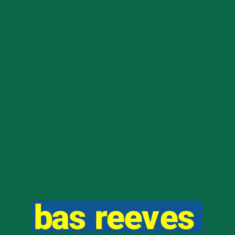 bas reeves