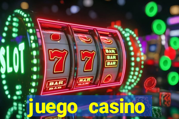 juego casino tragamonedas gratis