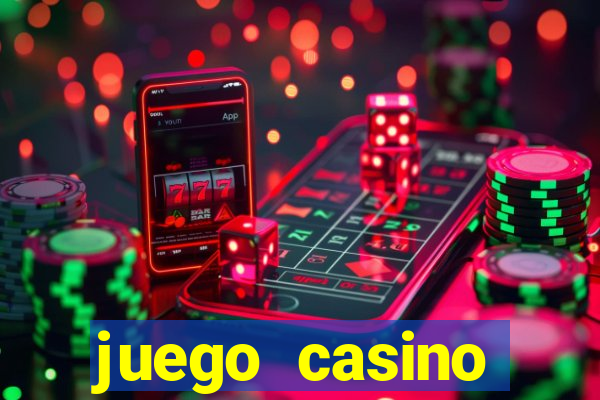 juego casino tragamonedas gratis