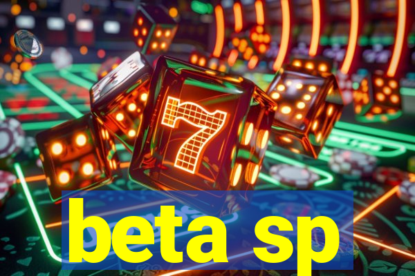 beta sp