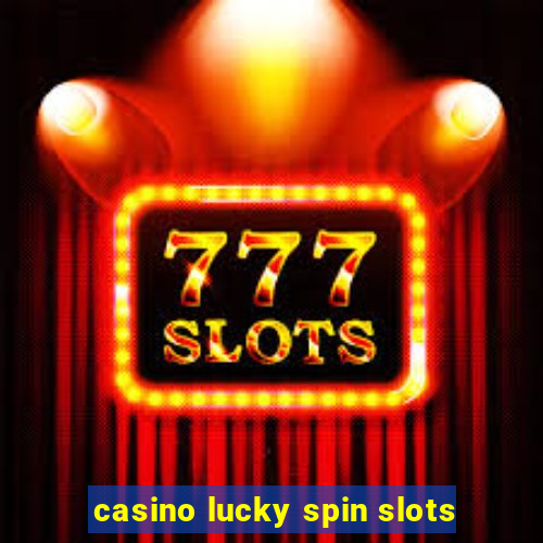 casino lucky spin slots