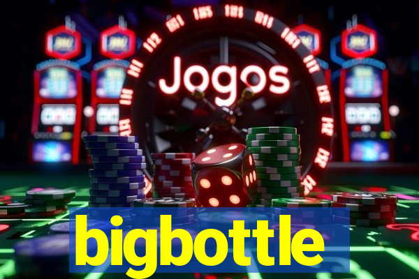 bigbottle