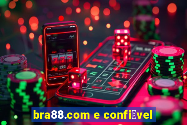 bra88.com e confi谩vel