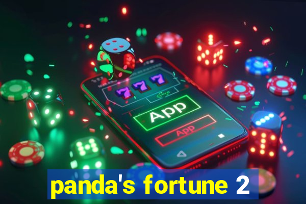 panda's fortune 2