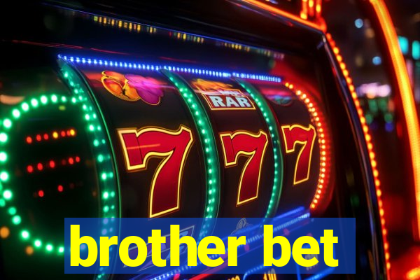 brother bet