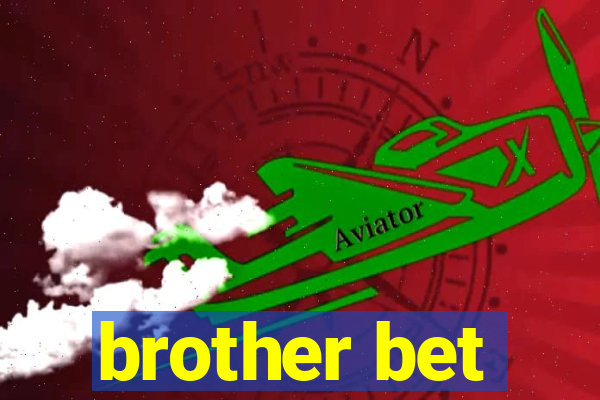 brother bet