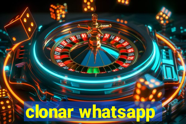 clonar whatsapp